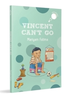 Vincent Can't Go (hOle book): A Fun Story About Friendship | Ages 7+ 0143469096 Book Cover