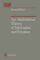 An Attributional Theory of Motivation and Emotion 1461293707 Book Cover