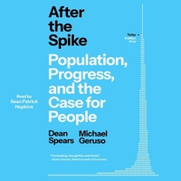 After the Spike: Population, Progress, and the Case for People 1668100622 Book Cover