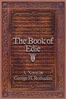 The Book of Edie: A Novel by George H. Rothacker 197727837X Book Cover