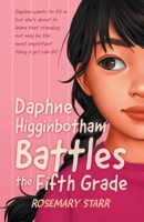 Daphne Higginbotham Battles the Fifth Grade B0BVNW9H8N Book Cover
