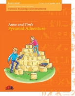 Anne and Tim`s Pyramid Adventure: Teacher`s manual guide from the series famous buildings and structures 3952477850 Book Cover