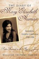 The Diary of Mary Elizabeth Auman, Seagrove, North Carolina, 1928-1930: Proto-Feminist in the Age of Jazz 1440199442 Book Cover