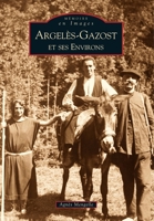 Argelès-Gazost et ses environs (Mémoire En Images Locaux) (French Edition) 2842538064 Book Cover