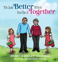 It's Just Better When You Do It Together 1737449013 Book Cover