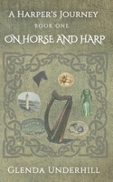 A Harper's Journey: Book One - On Horse and Harp 0648740730 Book Cover