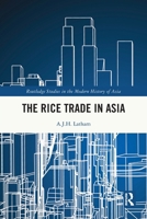 The Rice Trade in Asia 1032796014 Book Cover