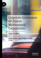Corporate Governance of Chinese Multinational Corporations: Case Studies 9811574049 Book Cover