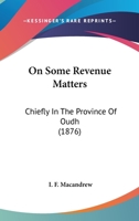 On Some Revenue Matters Chiefly in the Province of Oudh 1141566001 Book Cover