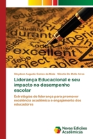 Liderança Educacional e seu impacto no desempenho escolar (Portuguese Edition) 3639695461 Book Cover