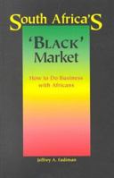 South Africa's 'Black' Market: How to Do Business With Africans 187786479X Book Cover