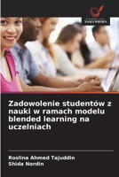 Zadowolenie studentów z nauki w ramach modelu blended learning na uczelniach (Polish Edition) 6209912850 Book Cover