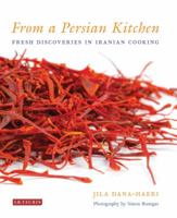 From a Persian Kitchen: Fresh Discoveries in Iranian Cooking 178076801X Book Cover