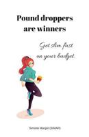 Pound Droppers Are Winners 9082487969 Book Cover
