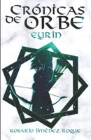 Crónicas de orbe: Eyrin 8409513080 Book Cover