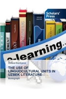 The Use of Linguocultural Units in Uzbek Literature 620677421X Book Cover