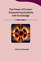 The Power of Fusion: Empowering Students with Knowledge (Telugu Edition) B0CTXK12ZB Book Cover