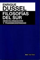 Filosofías del Sur. Descolonización y Transmodernidad 6079564114 Book Cover
