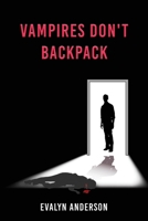 Vampires Don't Backpack 1958554308 Book Cover