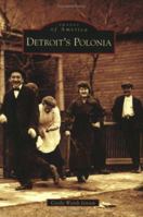 Detroit's Polonia 0738539996 Book Cover