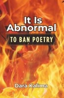 It Is Abnormal : To Ban Poetry 0998502049 Book Cover