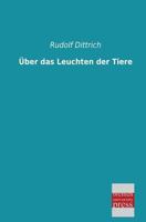 Uber Das Leuchten Der Tiere 3956103904 Book Cover