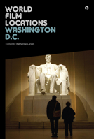 World Film Locations Washington D.C. 1783204567 Book Cover