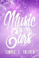 Music to My Ears: Part #1 in the Series B0FDKK39GD Book Cover