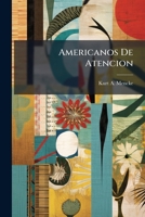 Americanos de Atencion: The Emerging Threat of Hugo Chavez 1249839688 Book Cover