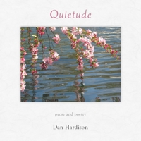 Quietude: prose and poetry 1304664996 Book Cover