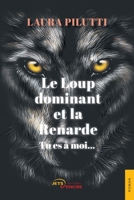 Le Loup dominant et la Renarde: Tu es à moi (French Edition) 2355236577 Book Cover