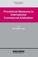 Provisional Measures in International Commercial Arbitration (International Arbitration Law Library) 9041123539 Book Cover