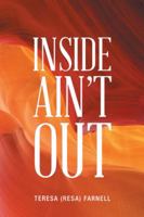 Inside Ain't Out 154621674X Book Cover
