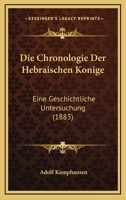 Die Chronologie Der Hebraischen Konige Eine Geschichtliche Untersuchung 1161075488 Book Cover