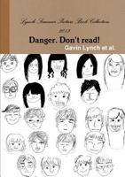 Lynch Seminar Picture Book Collection 2013 Danger. Don't Read! 1304677788 Book Cover