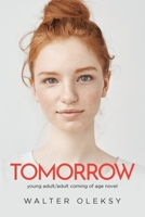 Tomorrow: Young Adult/Adult Coming of Age Novel 198207776X Book Cover
