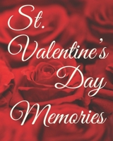 St. Valentine's Day Memories: A book to remember the fun and romance of this special holiday celebration of love. B083XVGQH9 Book Cover