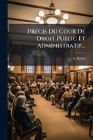 Précis Du Cour De Droit Public Et Administratif... 1274274974 Book Cover
