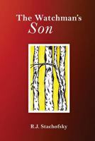 The Watchman's Son 0692892060 Book Cover