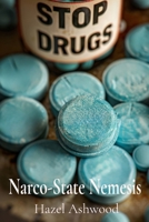 Narco-State Nemesis: How Governments Infiltrate and Dismantle International Drug Cartels B0DTQT41V5 Book Cover