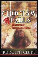 Choctaw Falls 0989661334 Book Cover