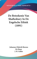 De Beteekenis Van Shaftesbury In De Engelsche Ethiek (1891) 1120454638 Book Cover