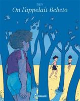 On l'appelait Bebeto 2505122571 Book Cover