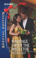 Marriage Under the Mistletoe 0373657080 Book Cover