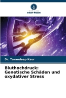 Bluthochdruck: Genetische Schäden und oxydativer Stress (German Edition) 6207976266 Book Cover