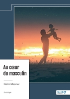 Au coeur du masculin (French Edition) B0DQCFDYYC Book Cover
