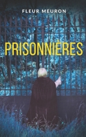 Prisonnières: Thriller psychologique - Jusqu’où peut aller l’amour d’une mère? (French Edition) 2959430840 Book Cover