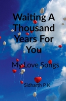 Waiting a Thousand Years For you 1685387047 Book Cover