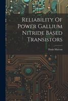 Reliability Of Power Gallium Nitride Based Transistors 1021177857 Book Cover