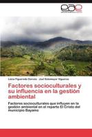 Factores Socioculturales y Su Influencia En La Gestion Ambiental 3659013005 Book Cover